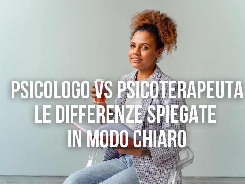 Psicologo vs psicoterapeuta: le differenze spiegate in modo chiaro